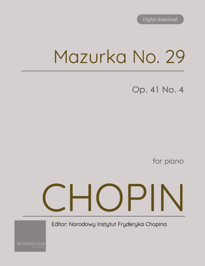 Chopin - Mazurka No. 29, Op. 41 No. 4 (PDF Sheet Music / Digital Download)