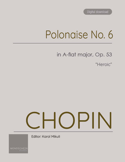 Chopin - Polonaise No. 6 in A-flat major, Op. 53 "Heroic" (PDF Sheet Music / Digital Download)