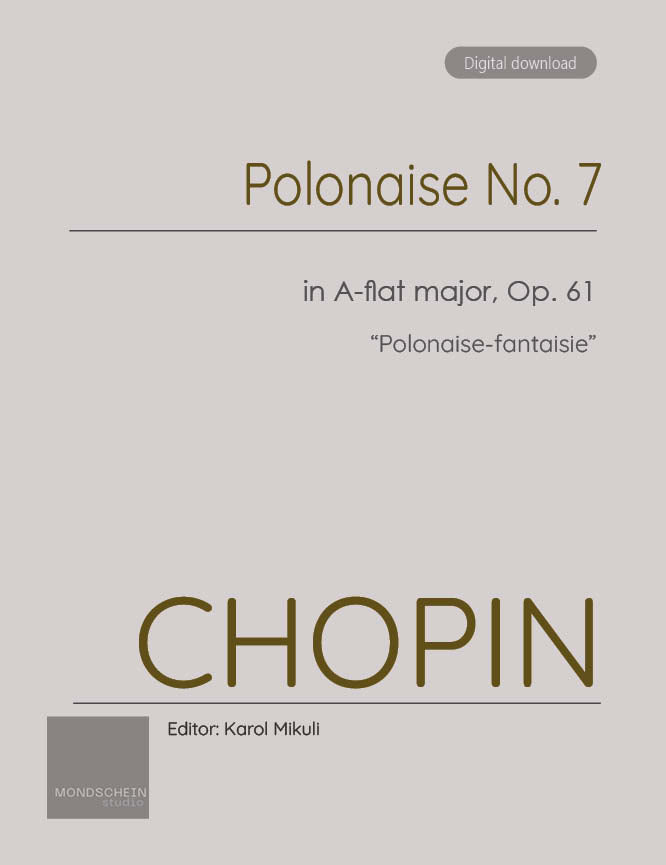 Chopin - Polonaise No. 7 in A-flat major, Op. 61 "Polonaise-fantaisie" (PDF Sheet Music / Digital Download)