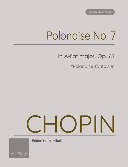 Chopin - Polonaise No. 7 in A-flat major, Op. 61 "Polonaise-fantaisie" (PDF Sheet Music / Digital Download)