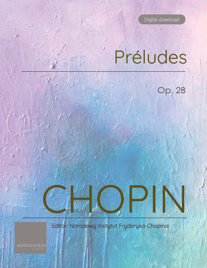 Chopin - Préludes, Op. 28 (PDF Sheet Music / Digital Download)