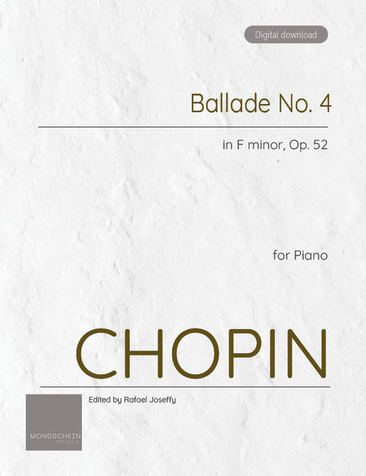 Chopin - Ballade No. 4, Op. 52 (PDF Digital Download)