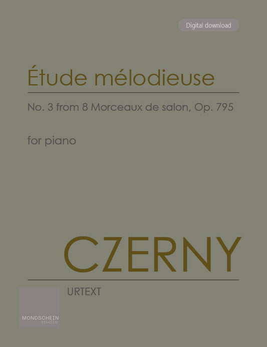 Czerny - Étude mélodieuse, No. 3 from 8 Morceaux de salon, Op. 795 (PDF Digital Download | Printed Sheet Music)