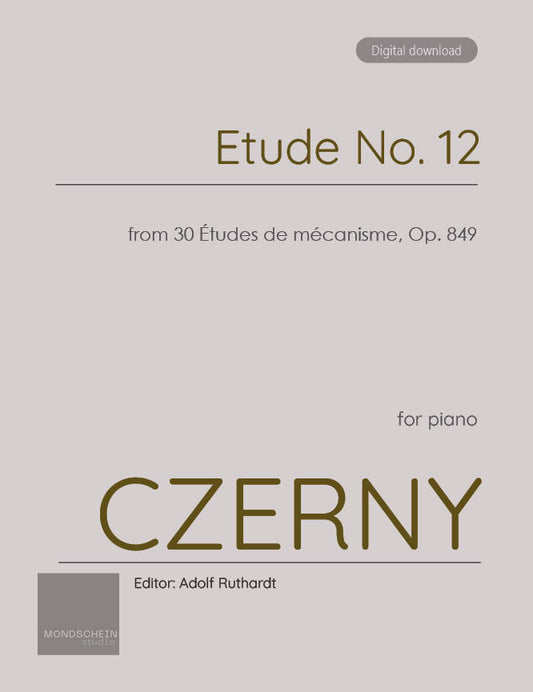 Czerny - Etude No. 12 from 30 Études de mécanisme, Op. 849 (PDF Sheet Music / Digital Download)