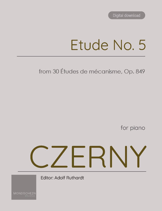 Czerny - Etude No. 5 from 30 Études de mécanisme, Op. 849 (PDF Sheet Music / Digital Download)
