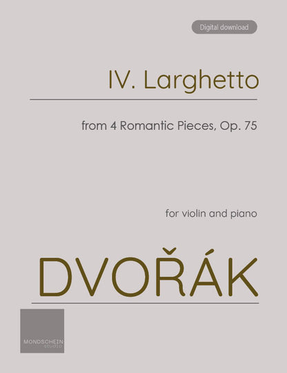 Dvořák - Larghetto from 4 Romantic Pieces, Op. 75 No. 4 (PDF Sheet Music / Digital Download)