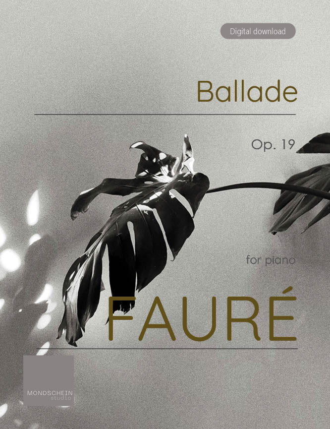 Fauré - Ballade, Op. 19 (PDF Sheet Music / Digital Download)