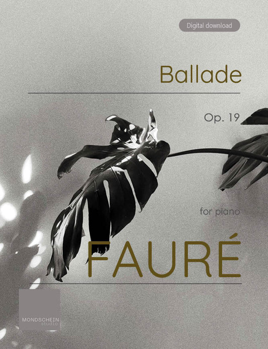 Fauré - Ballade, Op. 19 (PDF Sheet Music / Digital Download)