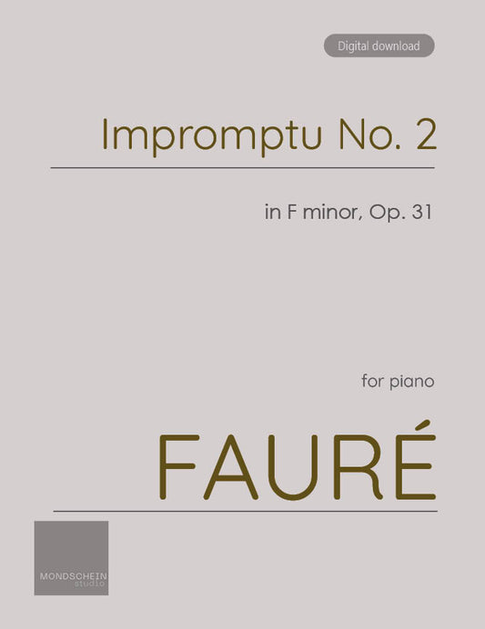 Fauré - Impromptu No. 2 in F minor, Op. 31 (PDF Sheet Music / Digital Download)