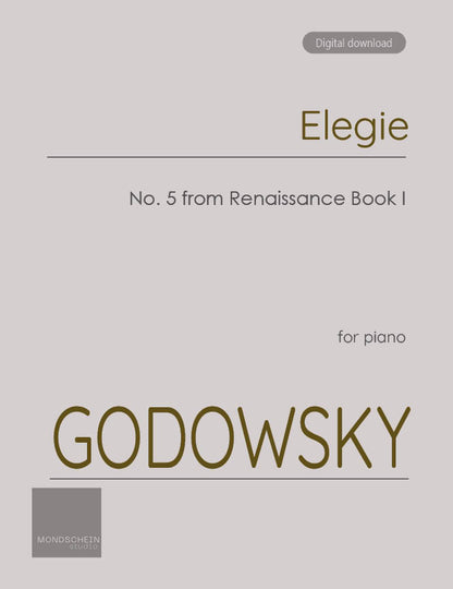Godowsky - Elegie, No. 5 from Renaissance Book I (PDF Sheet Music / Digital Download)