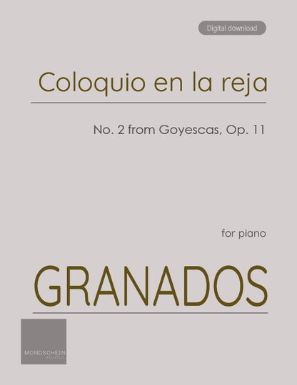 Granados - Coloquio en la reja, No. 2 from Goyescas, Op. 11 (PDF Sheet Music / Digital Download)