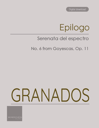 Granados - Epilogo: Serenata del espectro, No. 6 from Goyescas, Op. 11 (PDF Sheet Music / Digital Download)