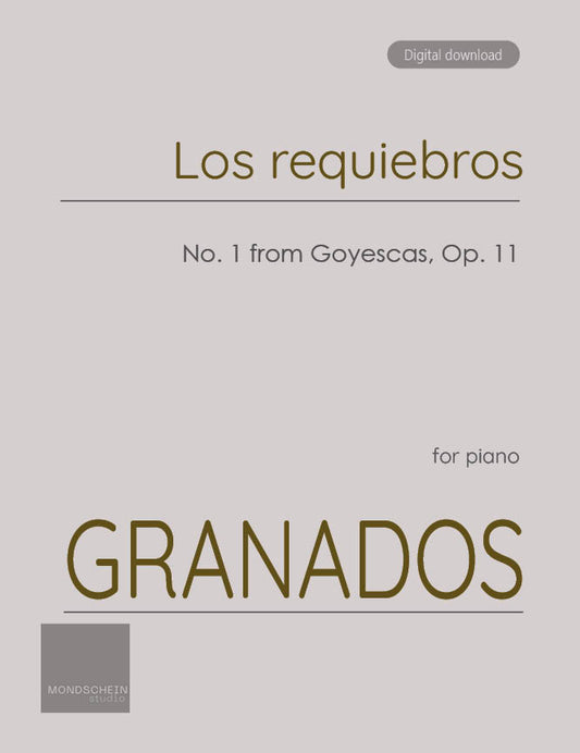 Granados - Los requiebros, No. 1 from Goyescas, Op. 11 (PDF Sheet Music / Digital Download)