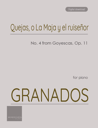 Granados - Quejas, o la Maja y el Ruiseñor, No. 4 from Goyescas, Op. 11 (PDF Sheet Music / Digital Download)