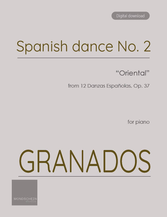 Granados - Spanish Dance No. 2 "Oriental" (PDF Sheet Music / Digital Download)
