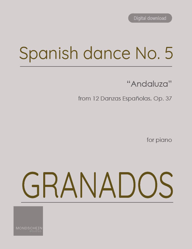 Granados - Spanish Dance No. 5 "Andaluza" (PDF Sheet Music / Digital Download)