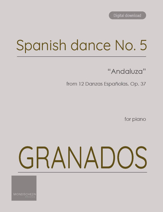Granados - Spanish Dance No. 5 "Andaluza" (PDF Sheet Music / Digital Download)