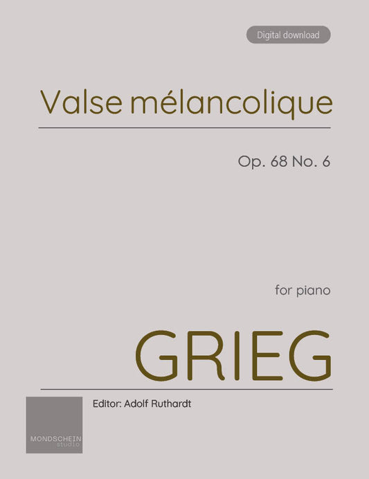 Grieg - Valse mélancolique (Melancholy Waltz), Op. 68 No. 6 (PDF Sheet Music / Digital Download)