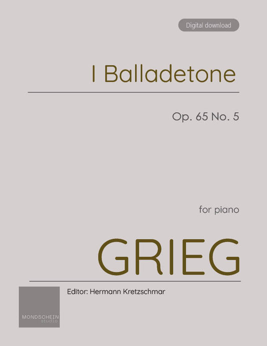 Grieg - I Balladetone (Ballad), Op. 65 No. 5 (PDF Sheet Music / Digital Download)