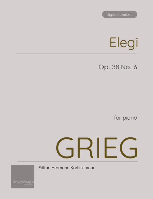 Grieg - Elegi (Elegy), Op. 38 No. 6 (PDF Sheet Music / Digital Download)