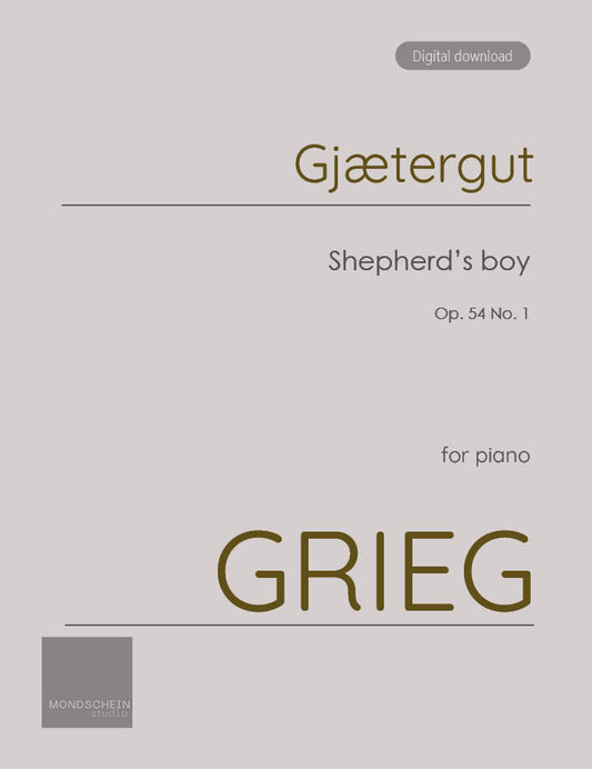 Grieg - Gjætergut (Shepherd’s boy), Op. 54 No. 1 (PDF Sheet Music / Digital Download)