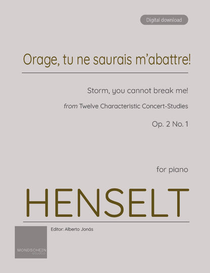Henselt - Storm, you cannot break me! (Orage, tu ne saurais m’abattre!), Op. 2 No. 1 (PDF Sheet Music / Digital Download)
