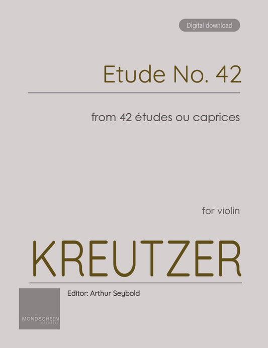 Kreutzer - Etude, No. 42 from 42 études ou caprices (PDF Sheet Music / Digital Download)