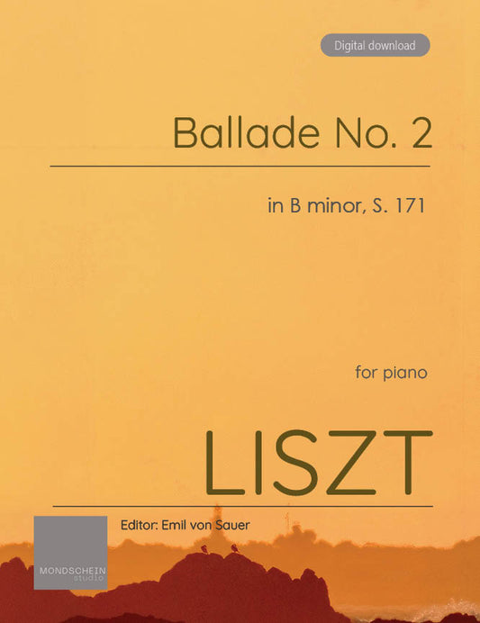 Liszt - Ballade No. 2 in B minor, S. 171 (PDF Sheet Music / Digital Download)