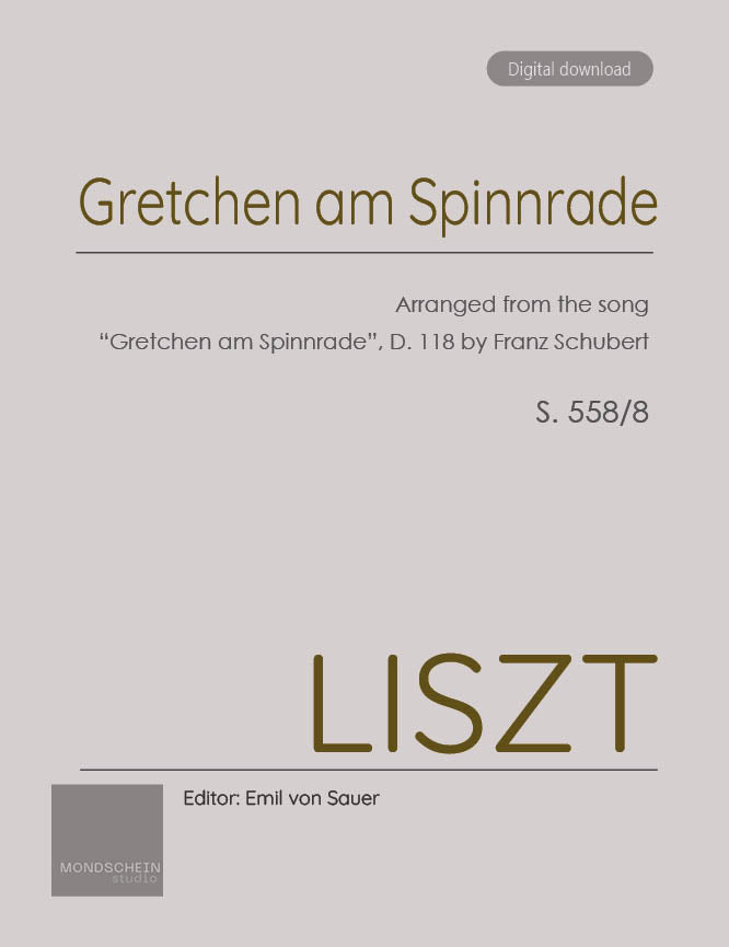 Liszt - Gretchen am Spinnrade, S. 558/8 (PDF Sheet Music / Digital Download)