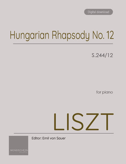 Liszt - Hungarian Rhapsody No. 12, S.244/2 (PDF Sheet Music / Digital Download)
