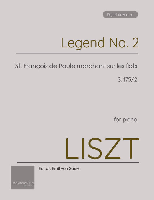 Liszt - Legend No. 2 - St. Francis of Paola walking on the waves, S. 175/2 (PDF Sheet Music / Digital Download)