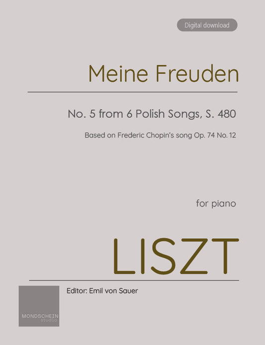 Liszt - Meine Freuden from 6 Polish Songs, S. 480 (PDF Sheet Music / Digital Download)