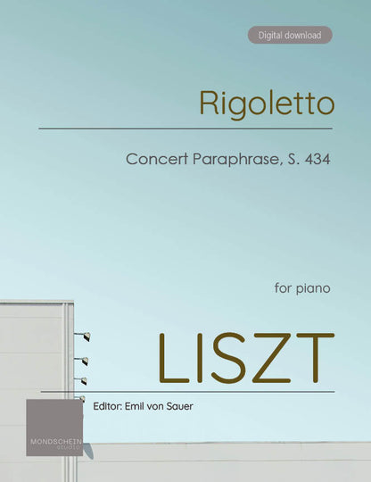 Liszt - Rigoletto Concert Paraphrase, S. 434 (PDF Sheet Music / Digital Download)