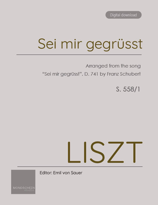 Liszt - Sei mir gegrüsst, S. 558/1 (PDF Sheet Music / Digital Download)