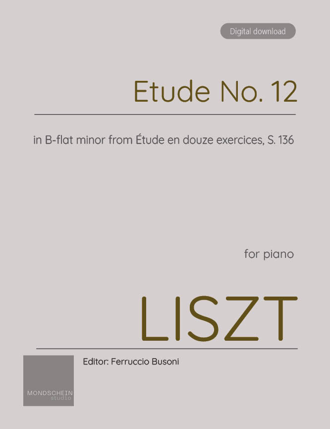 Liszt - Etude No. 12 in B-flat minor from Étude en douze exercices, S. 136 (PDF Sheet Music / Digital Download)