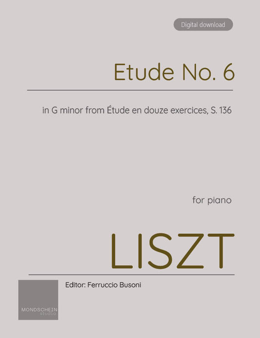 Liszt - Etude No. 6 in G minor from Étude en douze exercices, S. 136 (PDF Sheet Music / Digital Download)