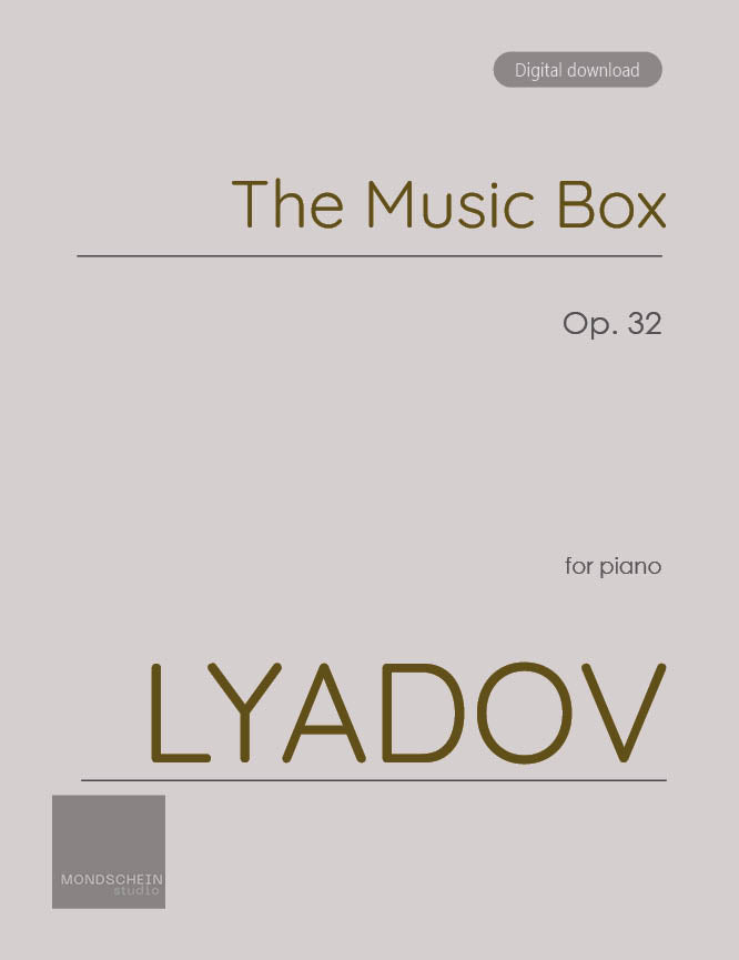 Lyadov - The Music Box, Op. 32 (PDF Sheet Music / Digital Download)