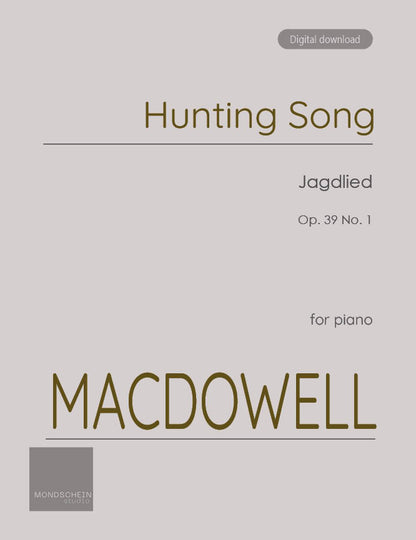 MacDowell - Hunting Song, Op. 39 No. 1 (PDF Sheet Music / Digital Download)