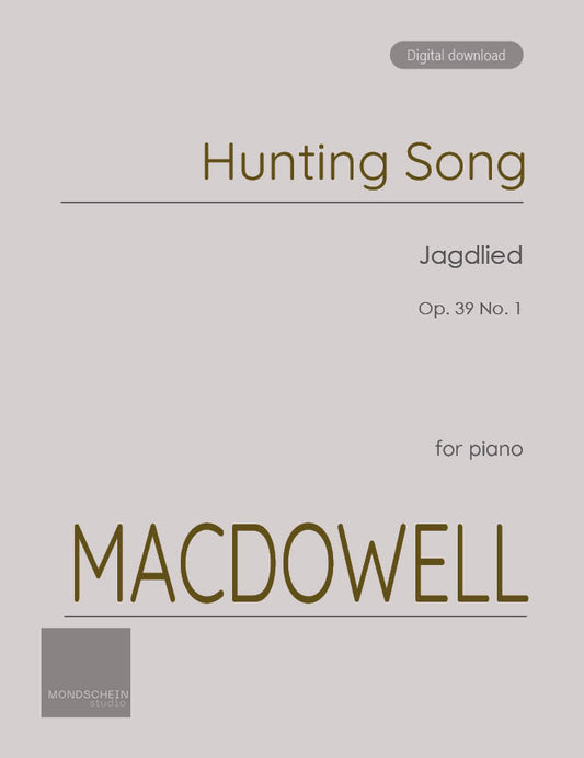 MacDowell - Hunting Song, Op. 39 No. 1 (PDF Sheet Music / Digital Download)