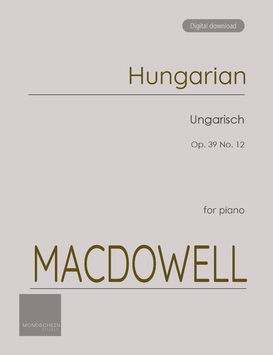MacDowell - Hungarian, Op. 39 No. 12 (PDF Sheet Music / Digital Download)
