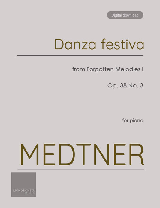 Medtner - Danza festiva from Forgotten Melodies I, Op. 38 No. 3 (PDF Sheet Music / Digital Download)