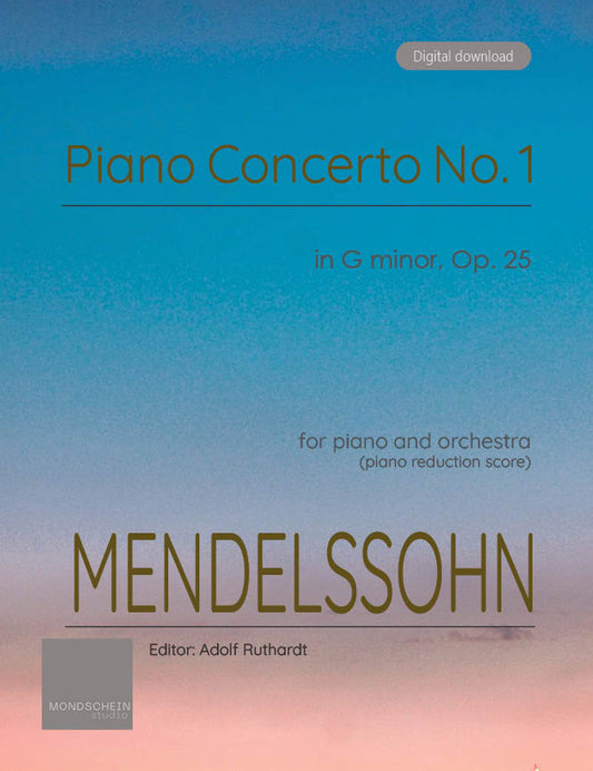 Mendelssohn - Piano Concerto No. 1 in G minor, Op. 25 (PDF Sheet Music / Digital Download)