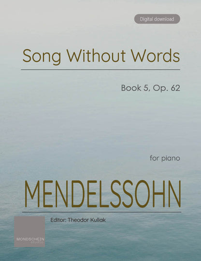 Mendelssohn - Song Without Words (Lieder ohne Worte) Book 5, Op. 62 (PDF Sheet Music / Digital Download)