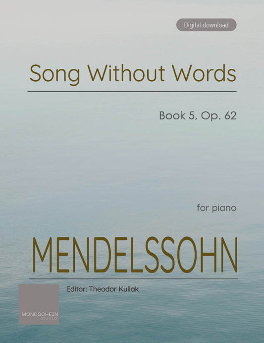 Mendelssohn - Song Without Words (Lieder ohne Worte) Book 5, Op. 62 (PDF Sheet Music / Digital Download)