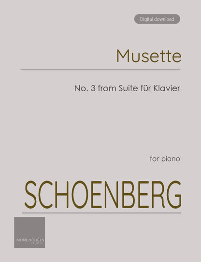 Schoenberg - Musette, No. 3 from Suite für Klavier, Op. 25 (Suite for piano) (PDF Sheet Music / Digital Download)