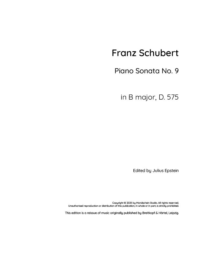 Schubert - Piano Sonata No. 9 in B major, D. 575 (PDF Sheet Music / Digital Download)