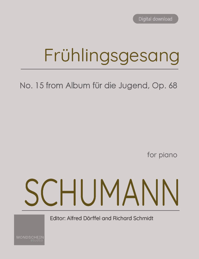 Schumann - Frühlingsgesang No. 15 from Album für die Jugend, Op. 68 (PDF Sheet Music / Digital Download)