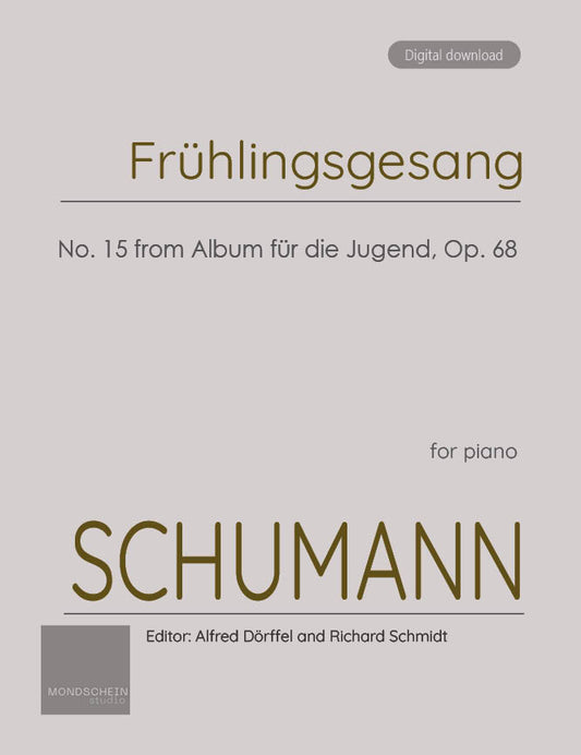 Schumann - Frühlingsgesang No. 15 from Album für die Jugend, Op. 68 (PDF Sheet Music / Digital Download)