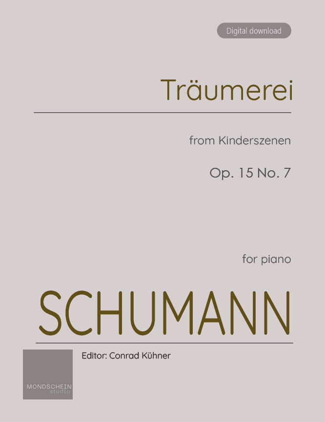 Schumann - Träumerei from Kinderszenen (Scenes from Childhood), Op. 15 (PDF Sheet Music / Digital Download)