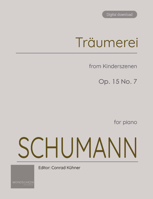 Schumann - Träumerei from Kinderszenen (Scenes from Childhood), Op. 15 (PDF Sheet Music / Digital Download)